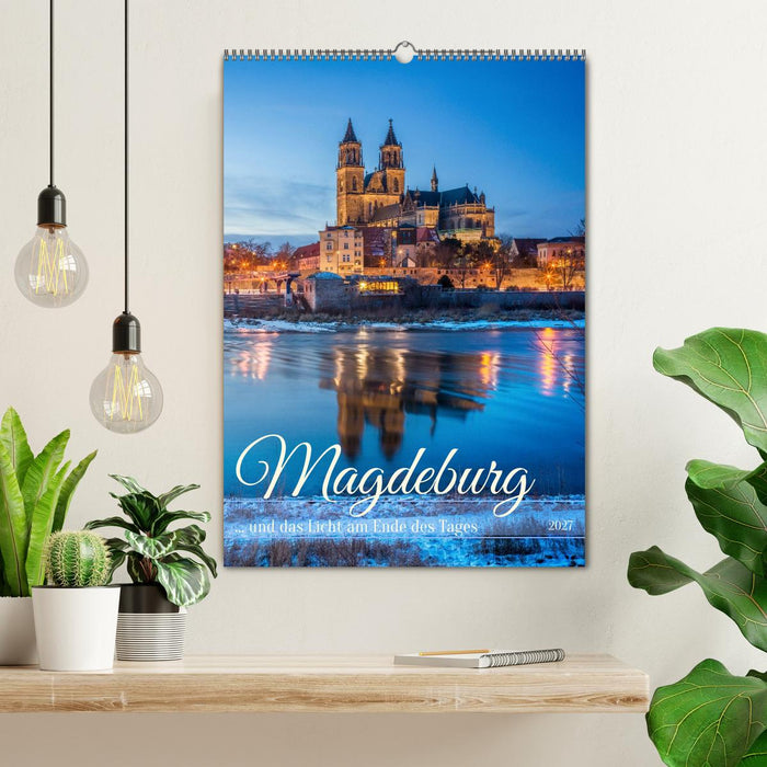 Magdeburg und das Licht am Ende des Tages (CALVENDO Wandkalender 2027)