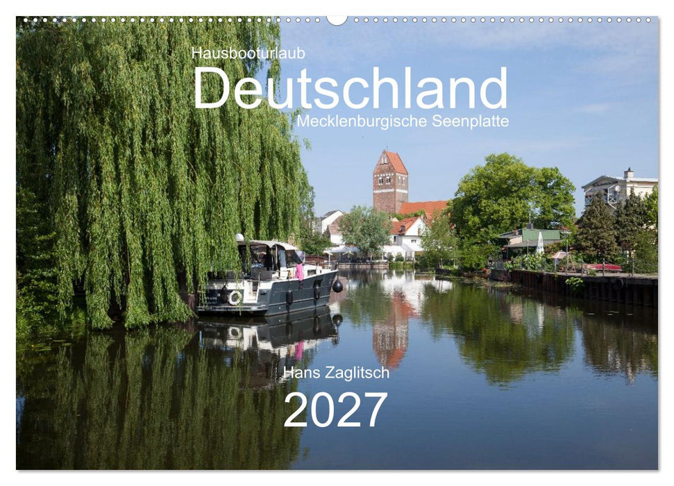 Hausbooturlaub Deutschland - Mecklenburgische Seenplatte (CALVENDO Wandkalender 2027)