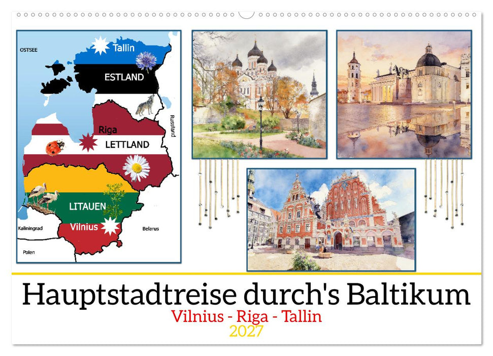 Hauptstadtreise durch's Baltikum (CALVENDO Wandkalender 2027)