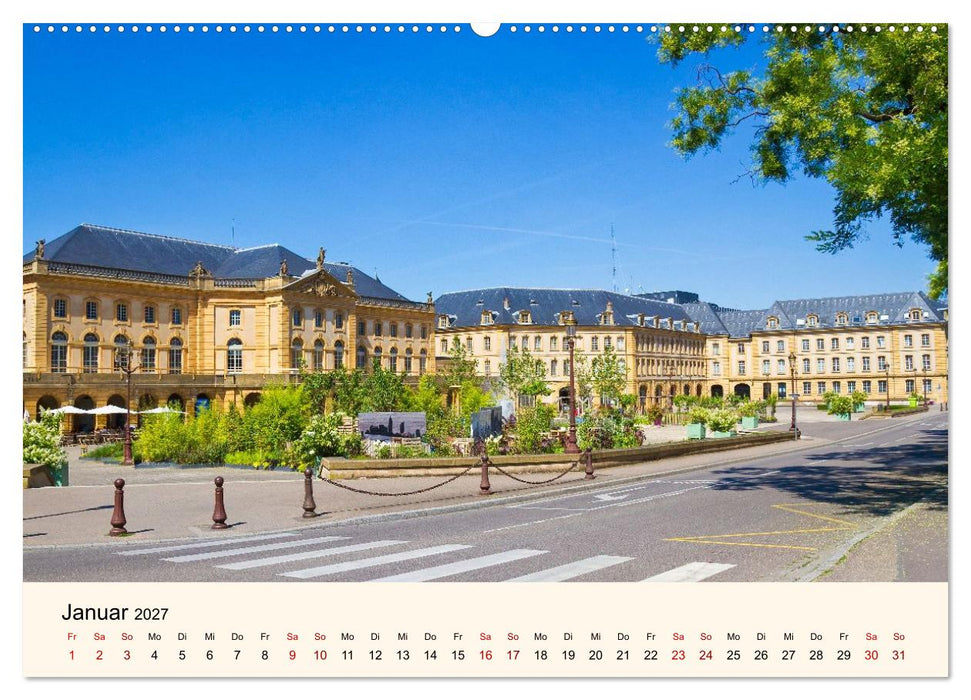 Nancy und Metz – Kulturelle Schätze in Lothringen (CALVENDO Wandkalender 2027)