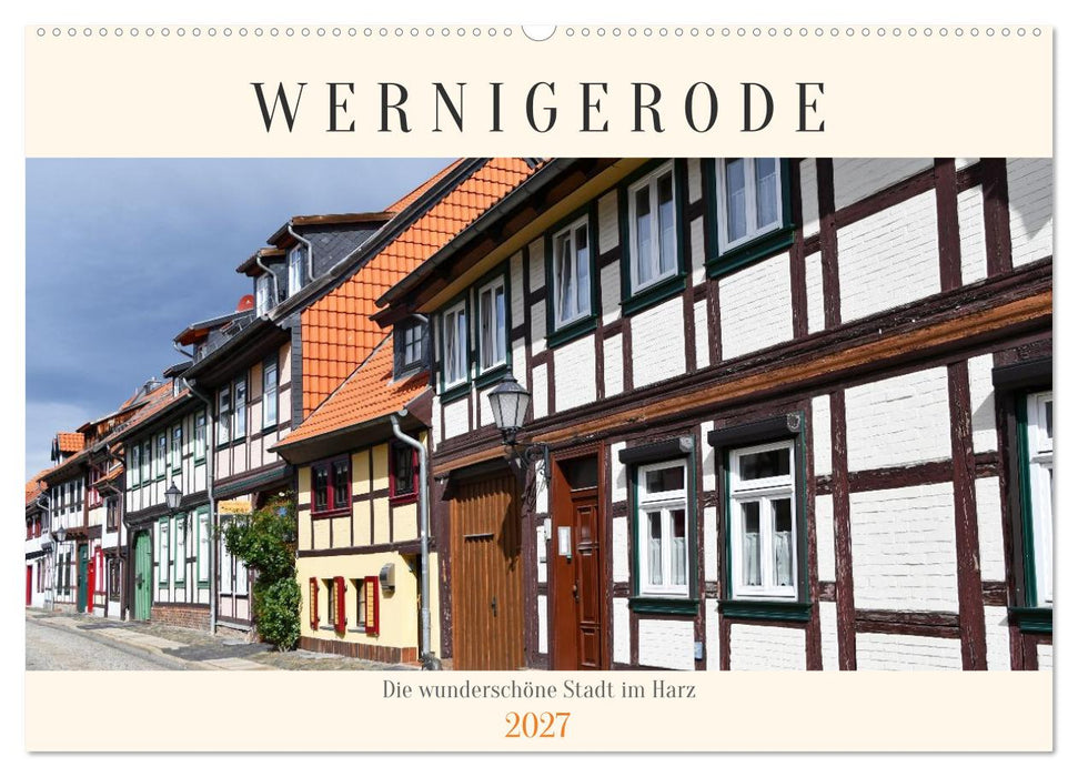 Wernigerode, die wunderschöne Stadt im Harz (CALVENDO Wandkalender 2027)