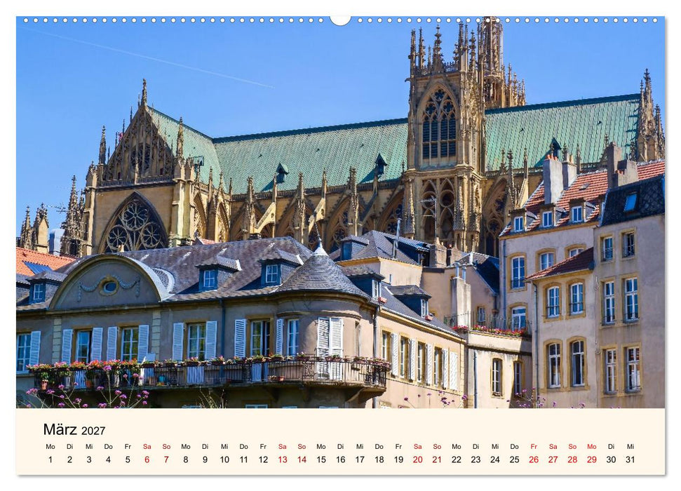 Nancy und Metz – Kulturelle Schätze in Lothringen (CALVENDO Premium Wandkalender 2027)