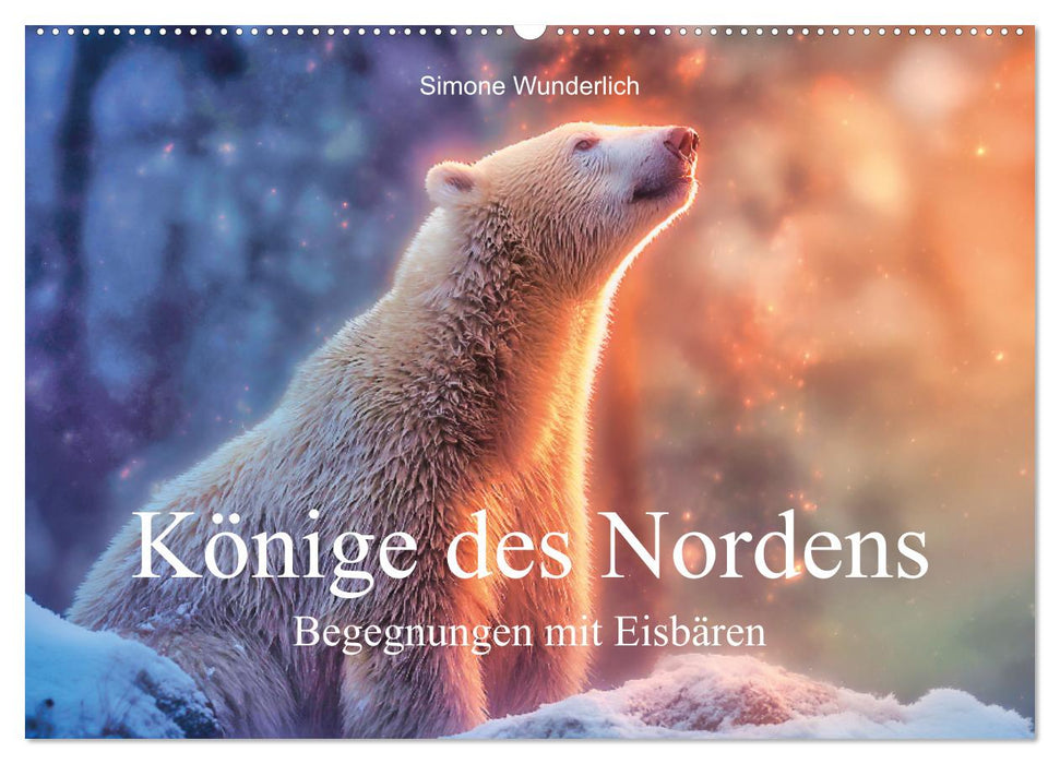 Könige des Nordens - Begegnungen mit Eisbären (CALVENDO Wandkalender 2027)