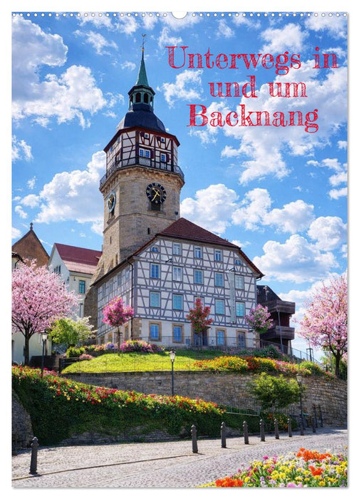 Unterwegs in und um Backnang (CALVENDO Wandkalender 2027)