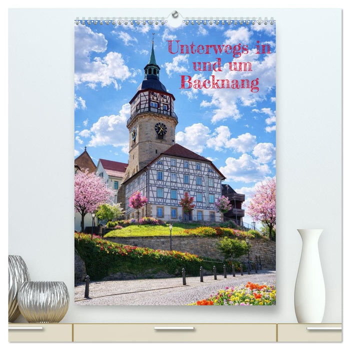 Unterwegs in und um Backnang (CALVENDO Premium Wandkalender 2027)