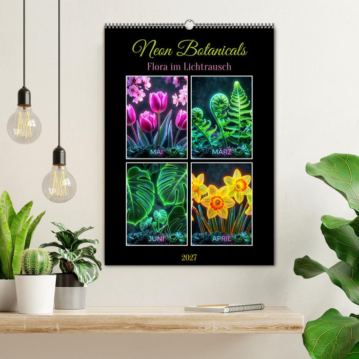 Neon Botanicals - Flora im Lichtrausch (CALVENDO Wandkalender 2027)