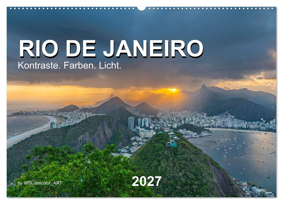 Rio de Janeiro - Kontraste. Farben. Licht (CALVENDO Wandkalender 2027)