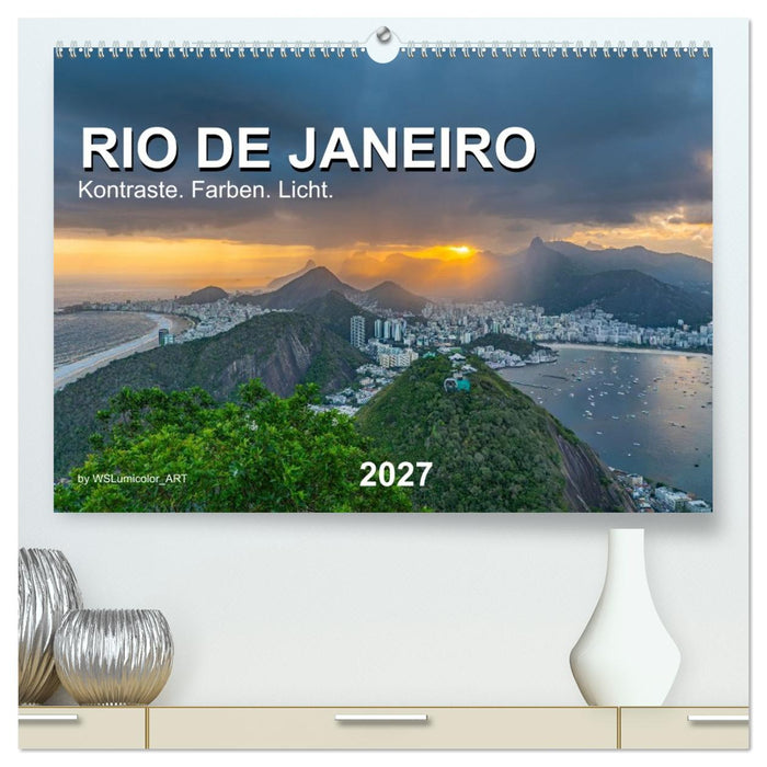 Rio de Janeiro - Kontraste. Farben. Licht (CALVENDO Premium Wandkalender 2027)