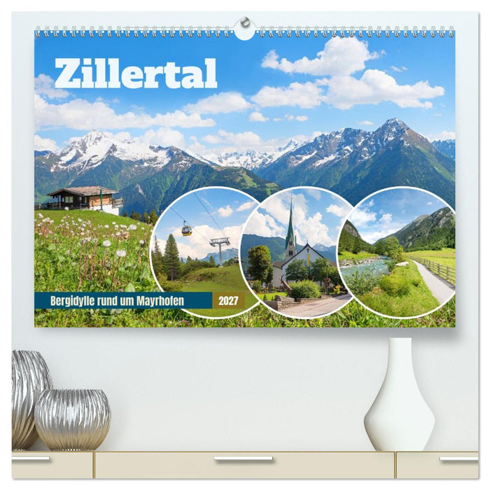 Zillertal - Bergidylle rund um Mayrhofen 2027 (CALVENDO Premium Wandkalender 2027)