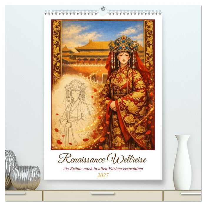 Renaissance Weltreise (CALVENDO Premium Wandkalender 2027)