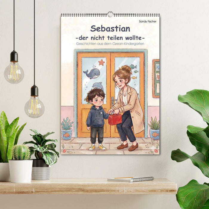 Sebastian - der nicht teilen wollte (CALVENDO Wandkalender 2027)