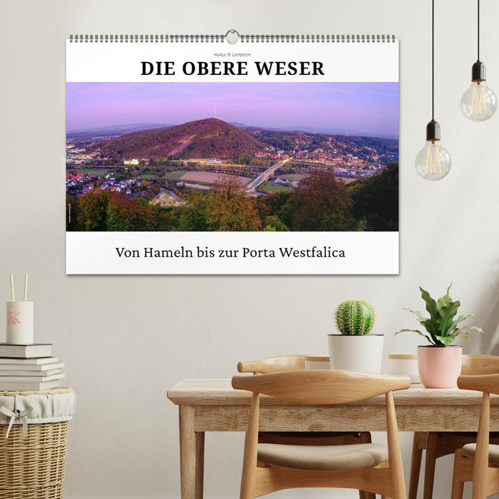 Die Obere Weser - von Hamel bis zur Porta Westfalica (CALVENDO Wandkalender 2027)