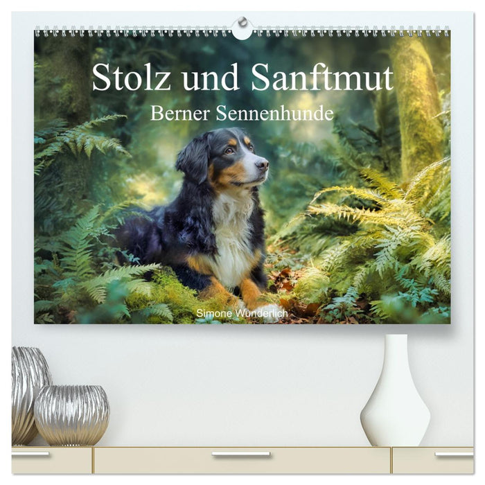 Stolz und Sanftmut - Berner Sennenhunde (CALVENDO Premium Wandkalender 2027)