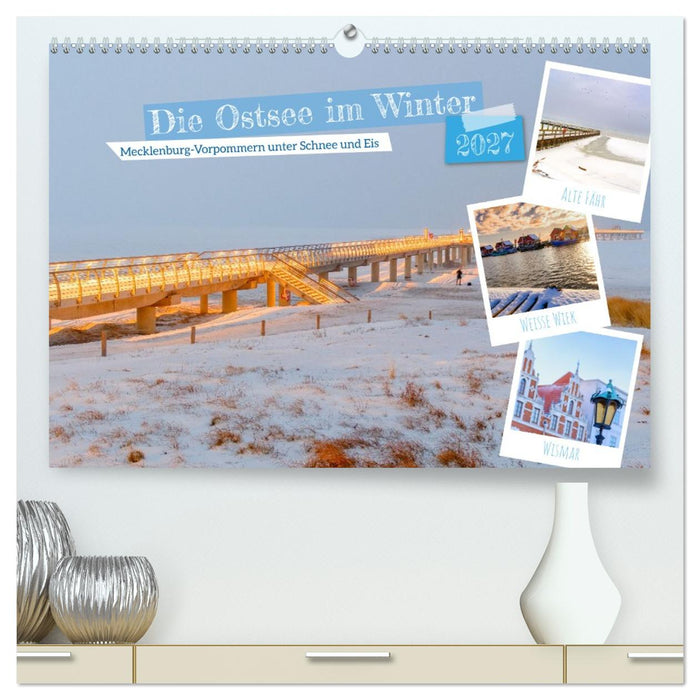 Die Ostsee im Winter (CALVENDO Premium Wandkalender 2027)