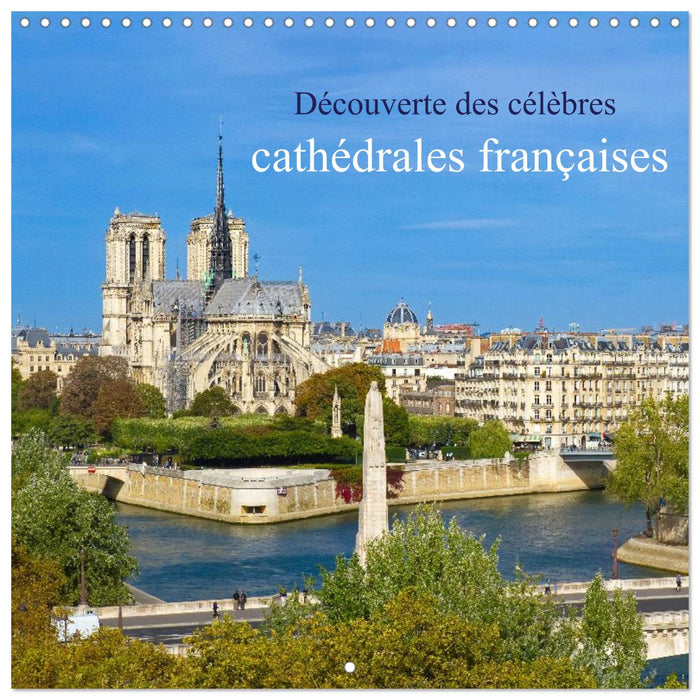 Découverte des célèbres cathédrales françaises (CALVENDO Calendrier mensuel 2027)
