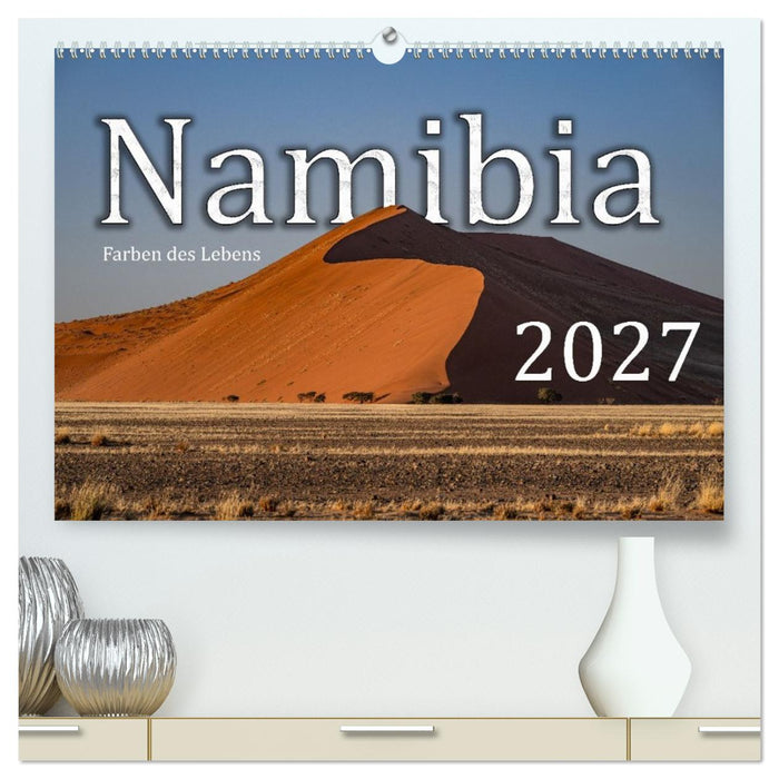 Namibia – Farben des Lebens (CALVENDO Premium Wandkalender 2027)