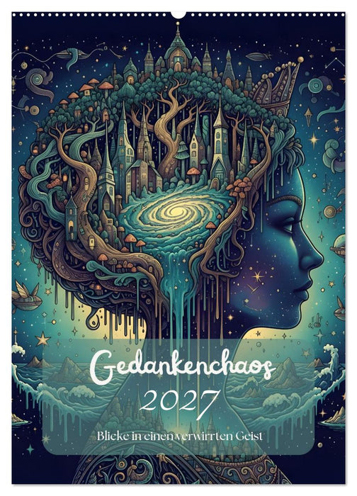 Gedankenchaos - Blicke in einer verwirrten Geist (CALVENDO Wandkalender 2027)