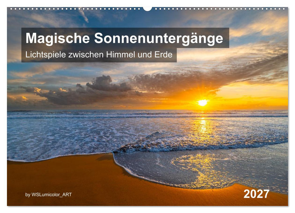 Magische Sonnenuntergänge (CALVENDO Wandkalender 2027)