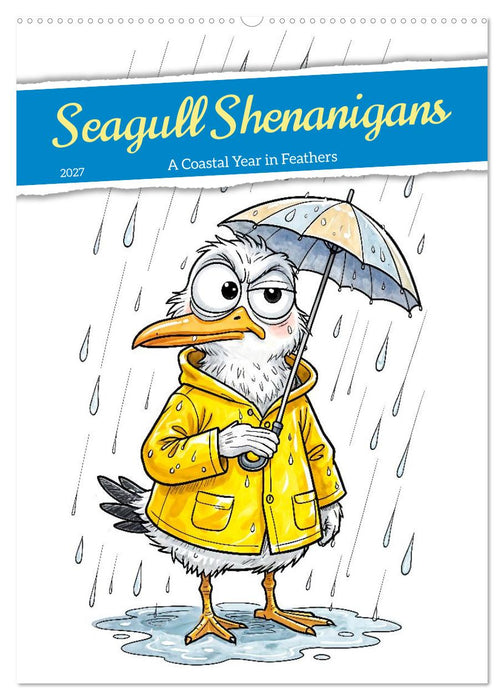 Seagull Shenanigan - A Coastal Year in Feathers (CALVENDO Monthly Calendar 2027)