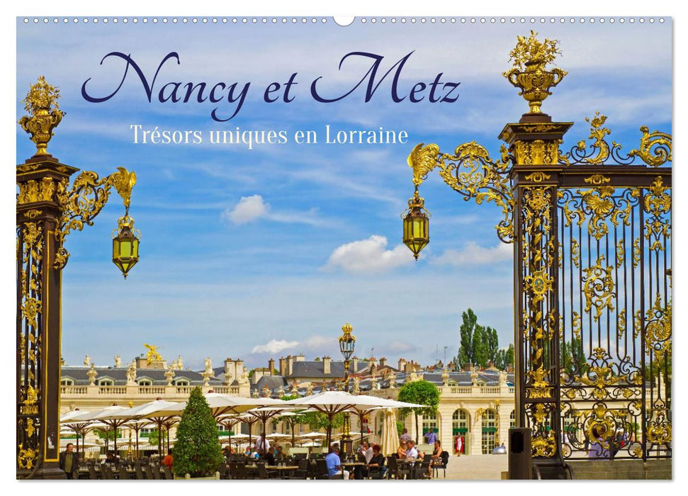 Nancy et Metz – Trésors uniques en Lorraine (CALVENDO Calendrier mensuel 2027)