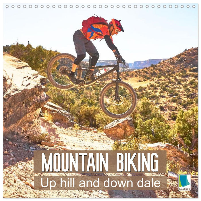 Mountain biking: Up hill and down dale (CALVENDO Monthly Calendar 2027)