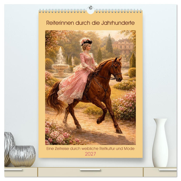 Reiterinnen durch die Jahrhunderte (CALVENDO Premium Wandkalender 2027)