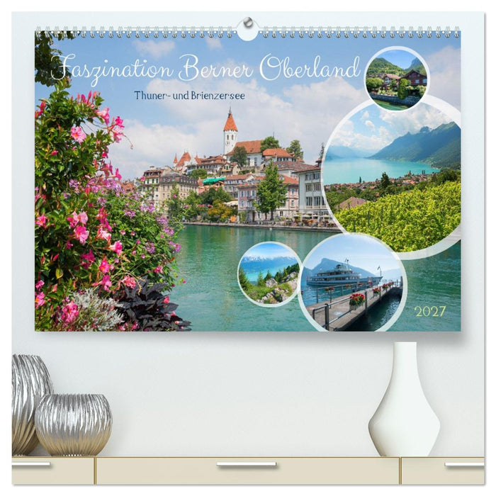 Faszination Berner Oberland - Thuner- und Brienzersee (CALVENDO Premium Wandkalender 2027)