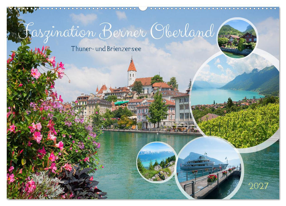 Faszination Berner Oberland - Thuner- und Brienzersee (CALVENDO Wandkalender 2027)