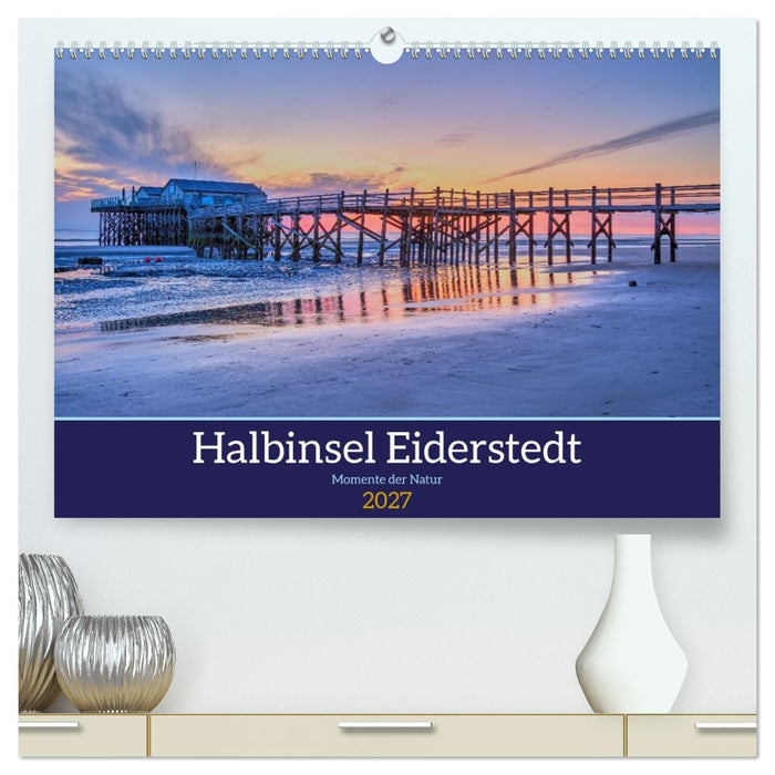 Halbinsel Eiderstedt - Momente der Natur (CALVENDO Premium Wandkalender 2027)