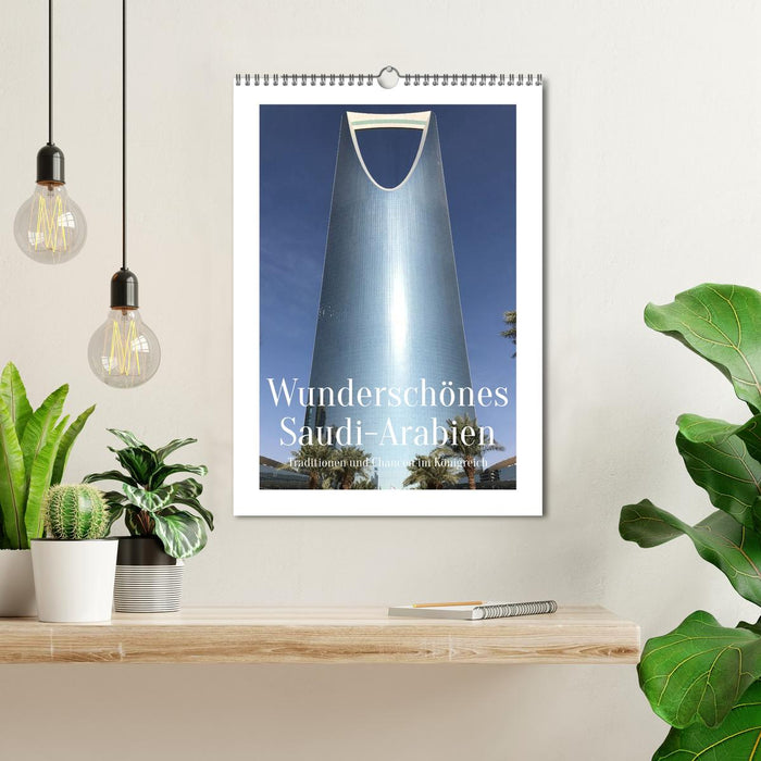 Wunderschönes Saudi-Arabien Traditionen und Chancen im Königreich (CALVENDO Wandkalender 2027)