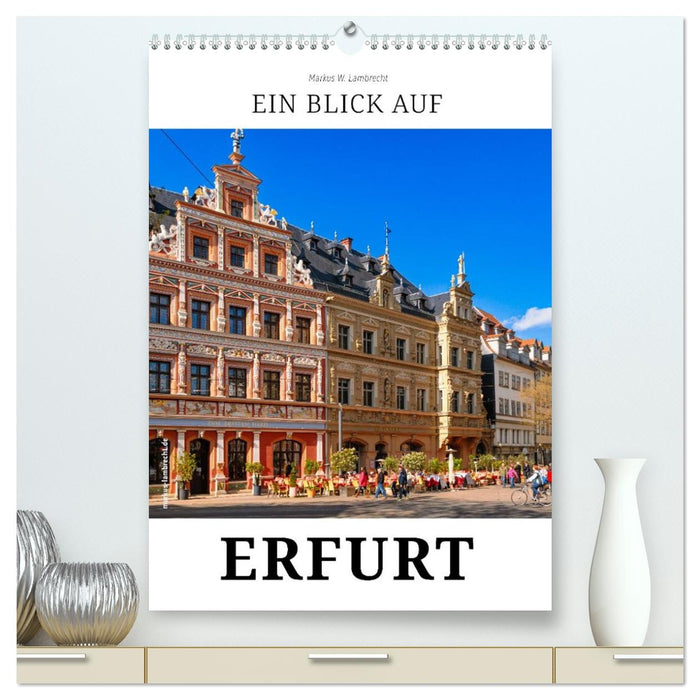 Ein Blick auf Erfurt in Farbe (CALVENDO Premium Wandkalender 2027)