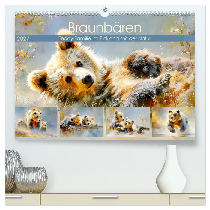 Braunbären. Teddy-Familie im Einklang mit der Natur (CALVENDO Premium Wandkalender 2027)