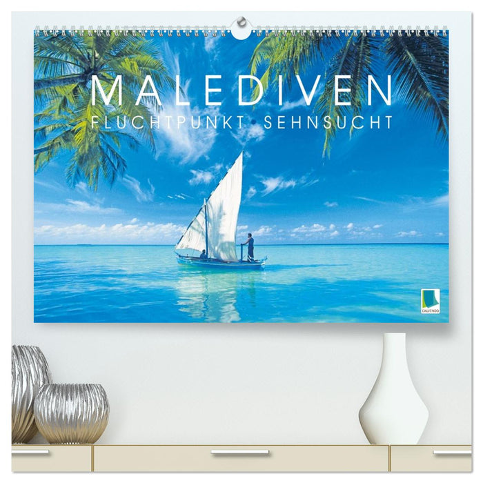 Die Malediven: Fluchtpunkt Sehnsucht (CALVENDO Premium Wandkalender 2027)