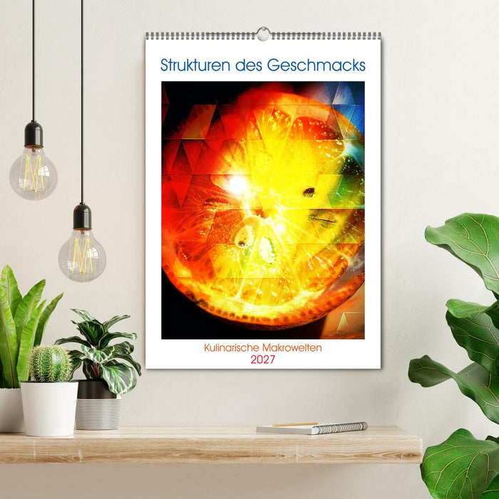 Strukturen des Geschmacks – Kulinarische Makrowelten (CALVENDO Wandkalender 2027)