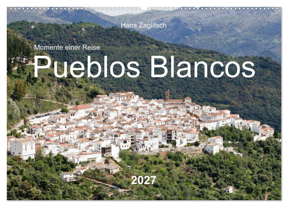 Momente einer Reise - Pueblos Blancos (CALVENDO Wandkalender 2027)