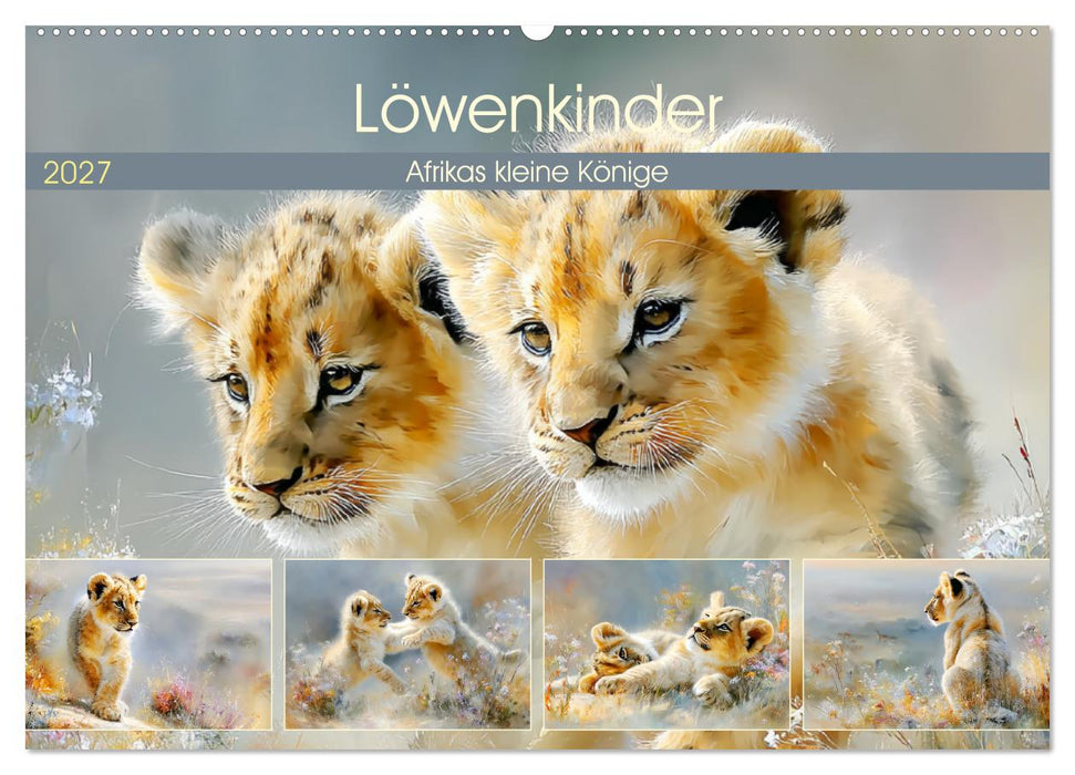 Löwenkinder. Afrikas kleine Könige (CALVENDO Wandkalender 2027)