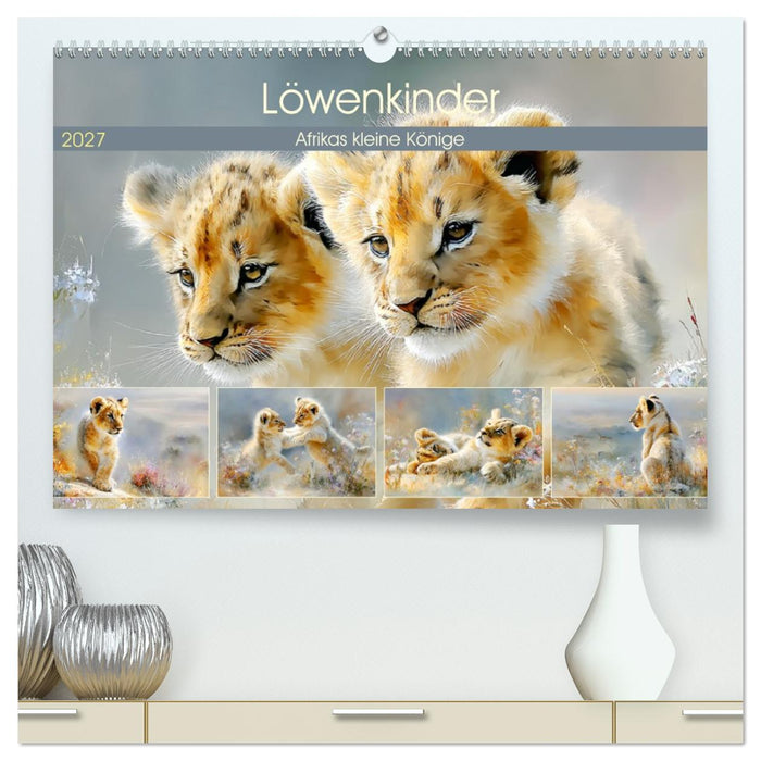 Löwenkinder. Afrikas kleine Könige (CALVENDO Premium Wandkalender 2027)