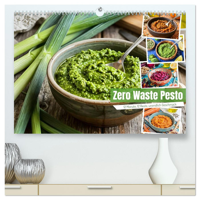 Zero Waste Pesto - 12 Monate, 12 Reste, unendlich Geschmack (CALVENDO Premium Wandkalender 2027)