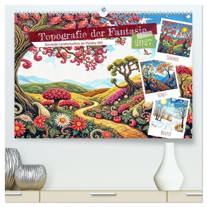 Topografie der Fantasie (CALVENDO Premium Wandkalender 2027)