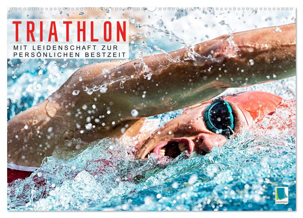 Triathlon: Mit Leidenschaft zur persönlichen Bestzeit (CALVENDO Wandkalender 2027)