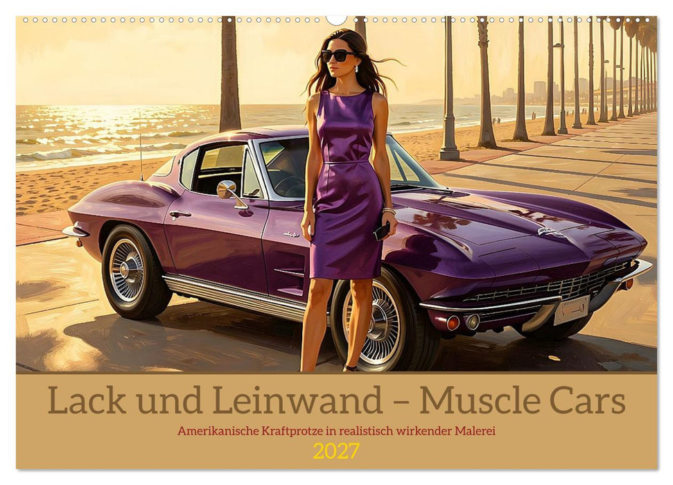 Lack und Leinwand – Muscle Cars (CALVENDO Wandkalender 2027)
