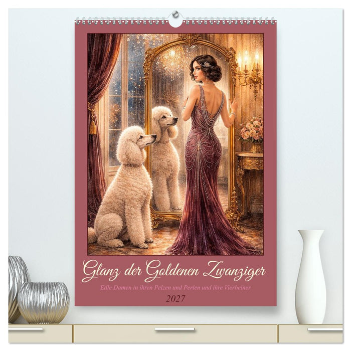 Glanz der Goldenen Zwanziger (CALVENDO Premium Wandkalender 2027)