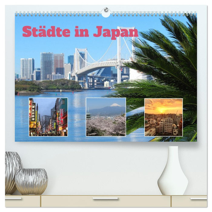Städte in Japan (CALVENDO Premium Wandkalender 2027)