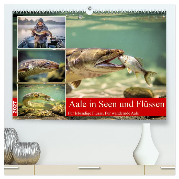Aale in Seen und Flüssen (CALVENDO Premium Wandkalender 2027)