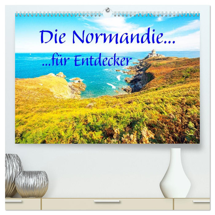 Die Normandie für Entdecker (CALVENDO Premium Wandkalender 2027)