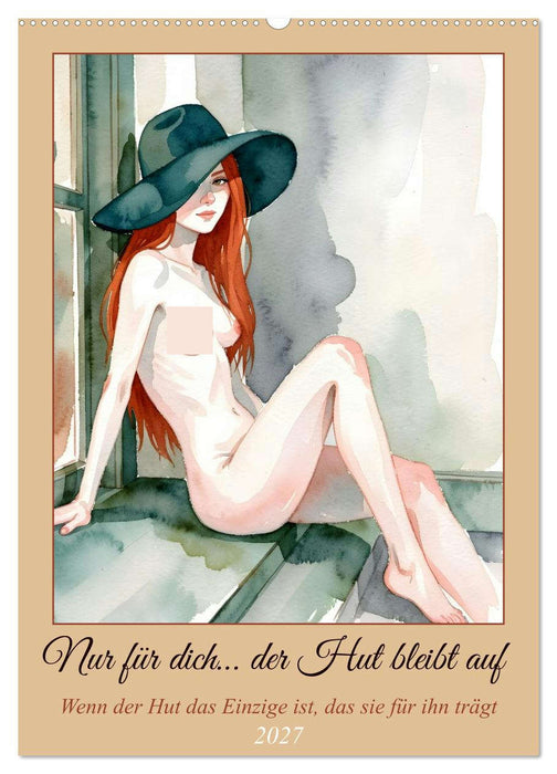 Nur für dich… der Hut bleibt auf (CALVENDO Wandkalender 2027)