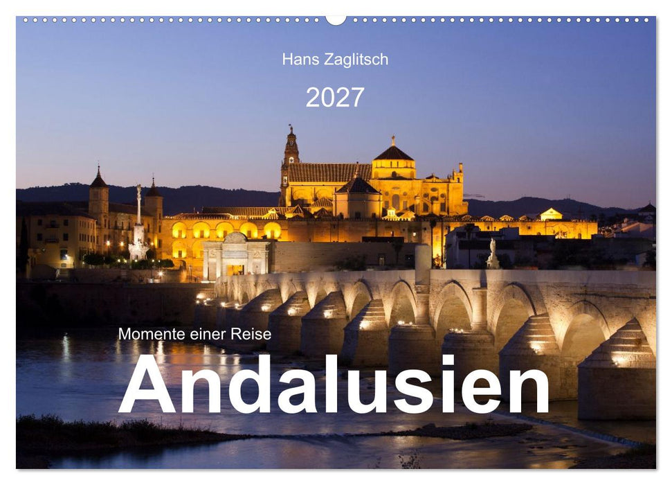 Momente einer Reise - Andalusien (CALVENDO Wandkalender 2027)
