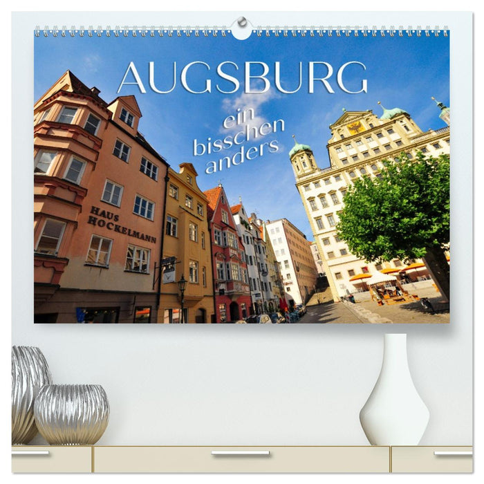 Augsburg – ein bisschen anders (CALVENDO Premium Wandkalender 2027)