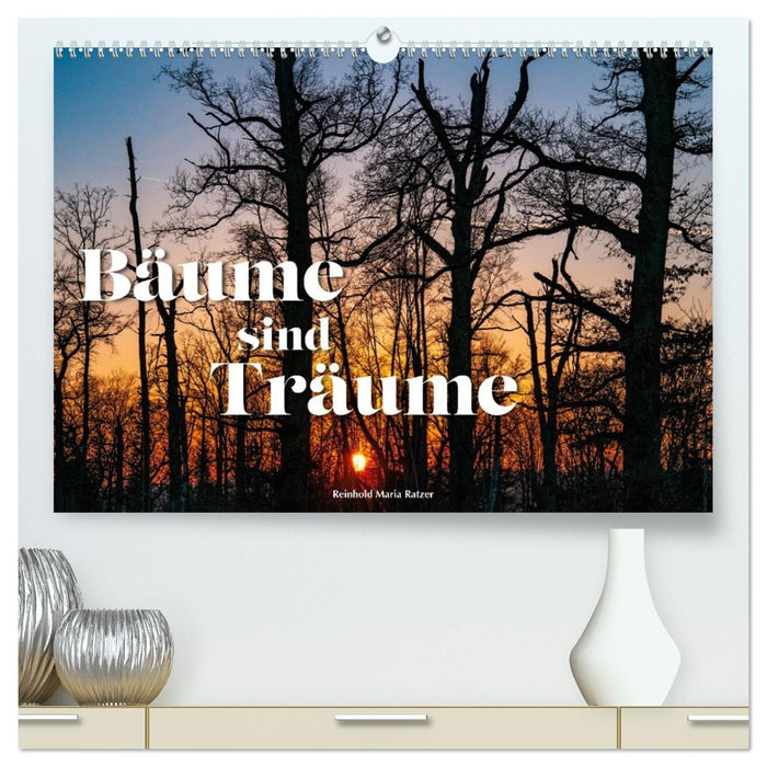 Bäume sind Träume (CALVENDO Premium Wandkalender 2027)
