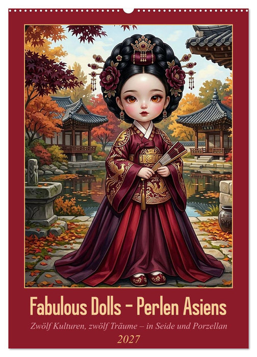 Fabulous Dolls – Perlen Asiens (CALVENDO Wandkalender 2027)